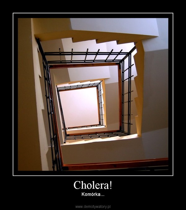 Cholera! – Komórka... 
