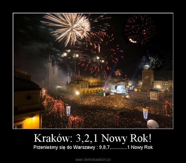Kraków: 3,2,1 Nowy Rok! – Przenieśmy się do Warszawy : 9,8,7,............1 Nowy Rok 