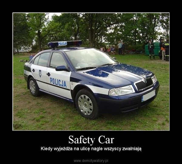 Safety Car – Kiedy wyjeżdża na ulicę nagle wszyscy zwalniają 