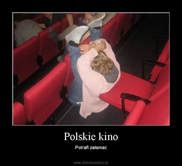 Polskie kino – Potrafi załamać 