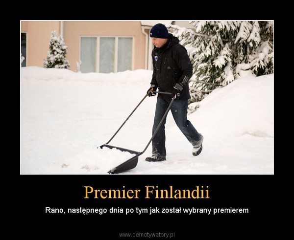 Premier Finlandii – Rano, następnego dnia po tym jak został wybrany premierem 