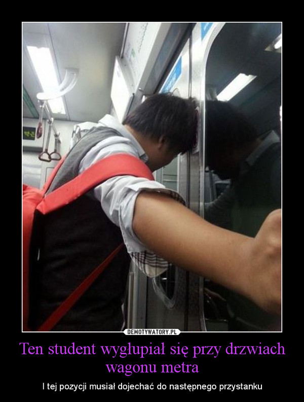 Ten student wygłupiał się przy drzwiach wagonu metra – I tej pozycji musiał dojechać do następnego przystanku 
