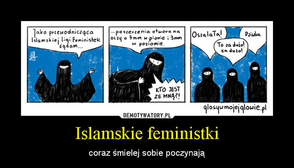 Islamskie feministki – coraz śmielej sobie poczynają 