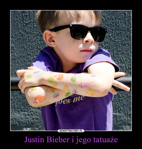 Justin Bieber i jego tatuaże –  