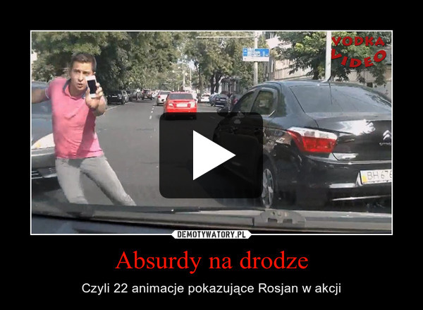 Absurdy na drodze – Czyli 22 animacje pokazujące Rosjan w akcji 