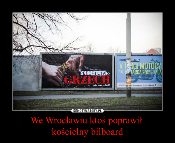 We Wrocławiu ktoś poprawił kościelny bilboard –  