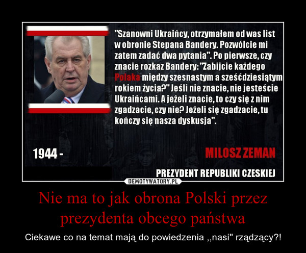 Nie ma to jak obrona Polski przez prezydenta obcego państwa – Ciekawe co na temat mają do powiedzenia ,,nasi'' rządzący?! 