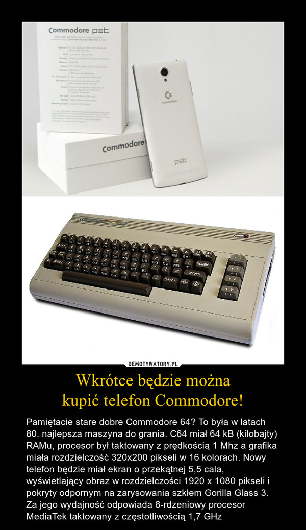 Wkrótce będzie można
kupić telefon Commodore!