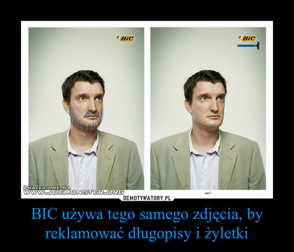 BIC używa tego samego zdjęcia, by reklamować długopisy i żyletki –  