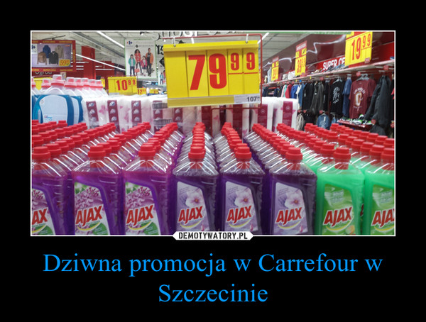 Dziwna promocja w Carrefour w Szczecinie
