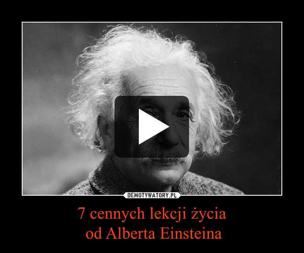 7 cennych lekcji życia od Alberta Einsteina –  