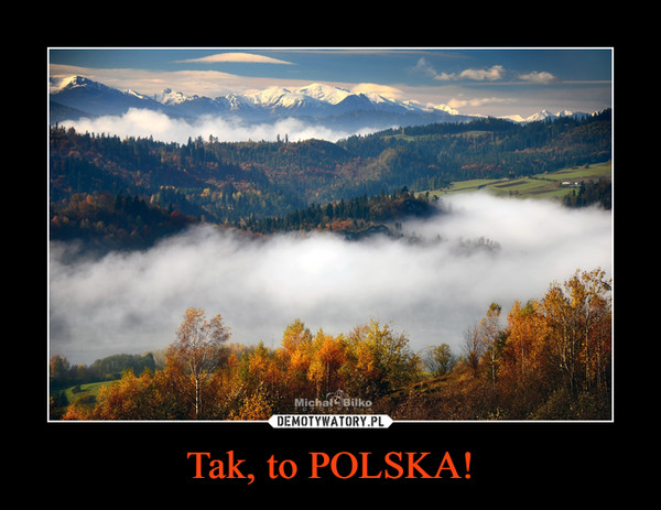 Tak, to POLSKA! –  