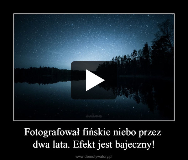 Fotografował fińskie niebo przez 
dwa lata. Efekt jest bajeczny!