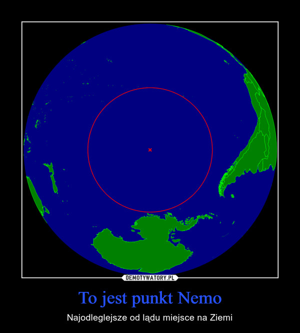 To jest punkt Nemo – Najodleglejsze od lądu miejsce na Ziemi 