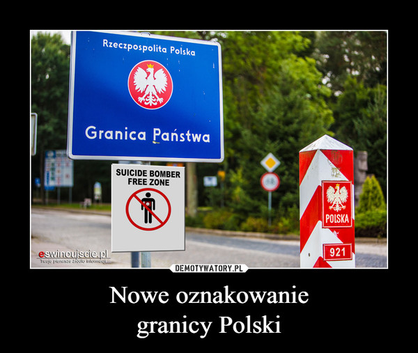 Nowe oznakowaniegranicy Polski –  
