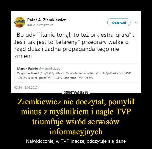 Ziemkiewicz nie doczytał, pomylił minus z myślnikiem i nagle TVP triumfuje wśród serwisów informacyjnych
