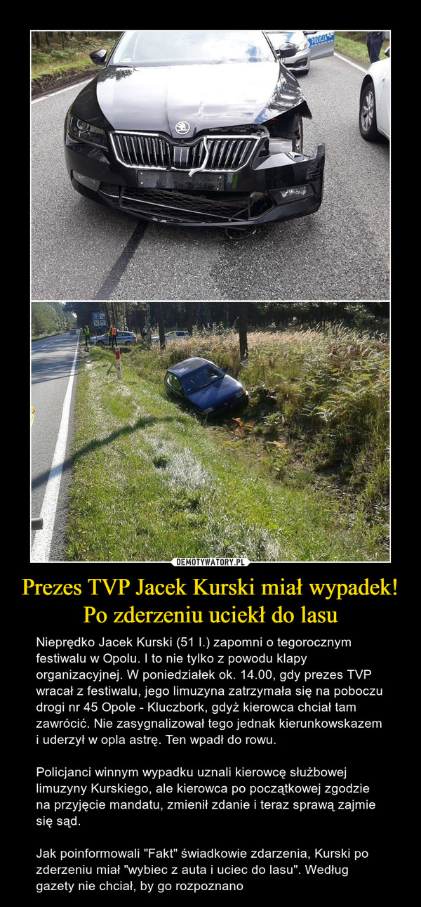 Prezes TVP Jacek Kurski miał wypadek! Po zderzeniu uciekł do lasu