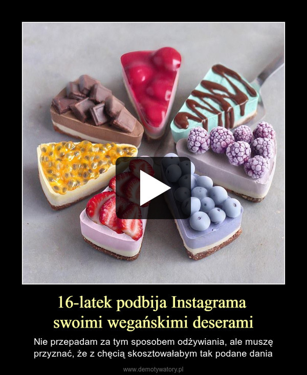 16-latek podbija Instagrama swoimi wegańskimi deserami – Nie przepadam za tym sposobem odżywiania, ale muszę przyznać, że z chęcią skosztowałabym tak podane dania 