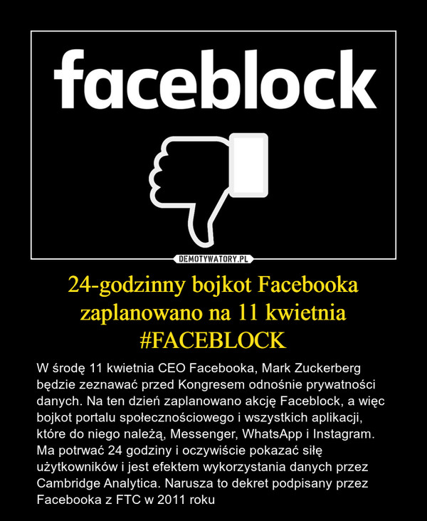 24-godzinny bojkot Facebooka zaplanowano na 11 kwietnia #FACEBLOCK