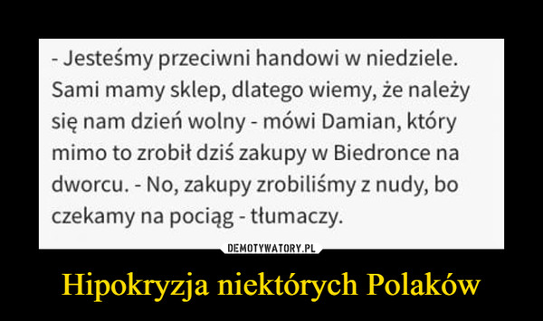 Hipokryzja niektórych Polaków