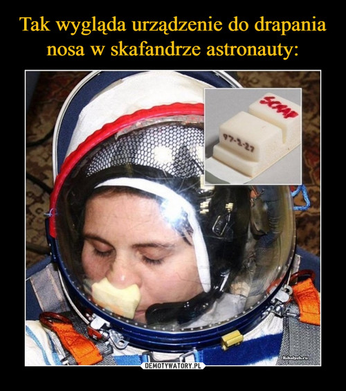 Tak wygląda urządzenie do drapania nosa w skafandrze astronauty: