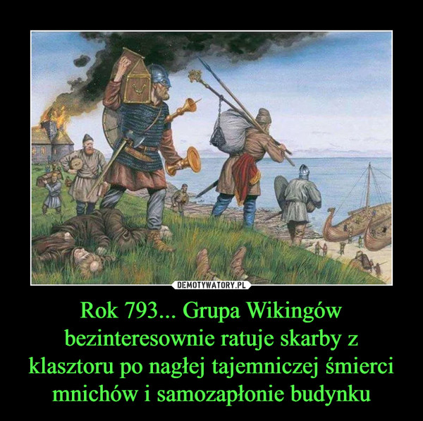 Rok 793... Grupa Wikingów bezinteresownie ratuje skarby z klasztoru po nagłej tajemniczej śmierci mnichów i samozapłonie budynku