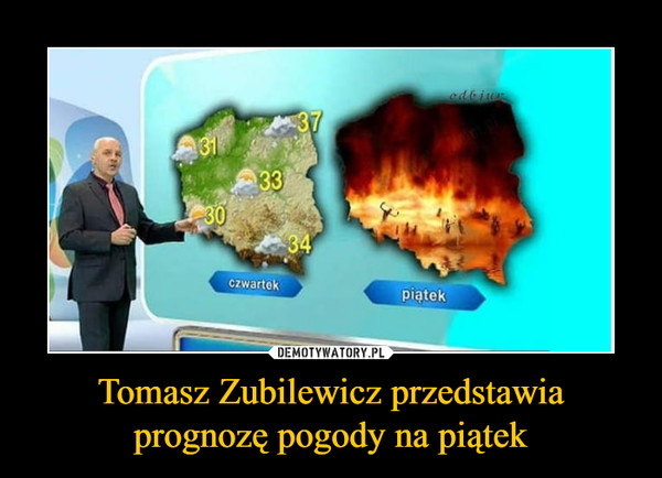 Tomasz Zubilewicz przedstawia prognozę pogody na piątek –  