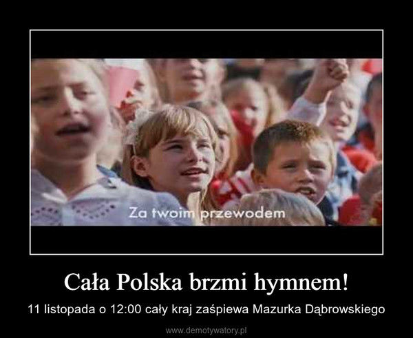 Cała Polska brzmi hymnem! – 11 listopada o 12:00 cały kraj zaśpiewa Mazurka Dąbrowskiego 