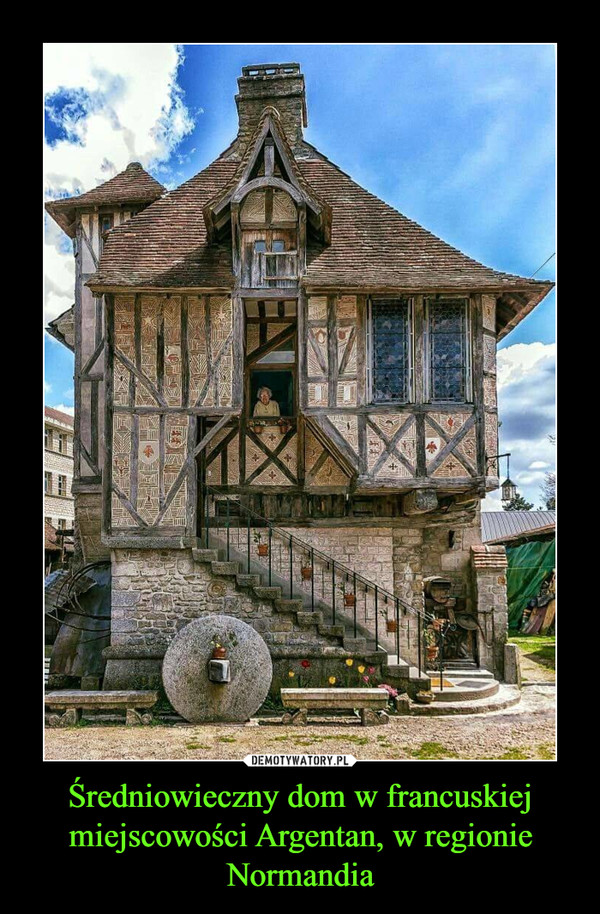 Średniowieczny dom w francuskiej miejscowości Argentan, w regionie Normandia