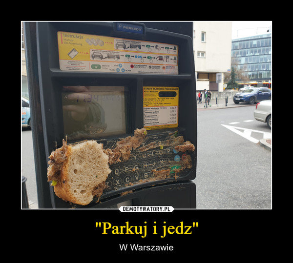 "Parkuj i jedz" – W Warszawie 