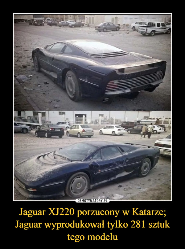 Jaguar XJ220 porzucony w Katarze; Jaguar wyprodukował tylko 281 sztuk tego modelu –  