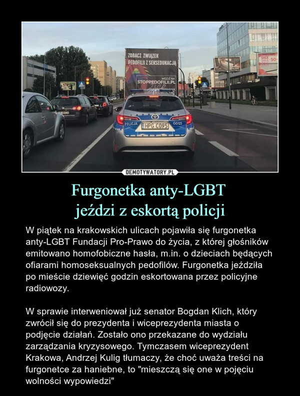 Furgonetka anty-LGBT 
jeździ z eskortą policji