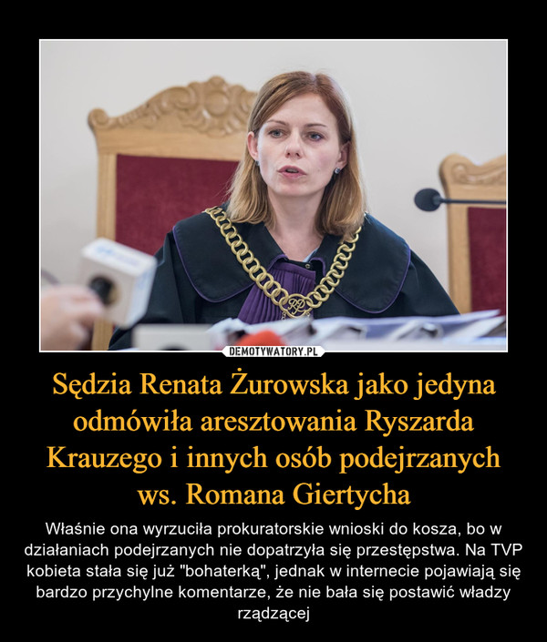 Sędzia Renata Żurowska jako jedyna odmówiła aresztowania Ryszarda Krauzego i innych osób podejrzanych ws. Romana Giertycha