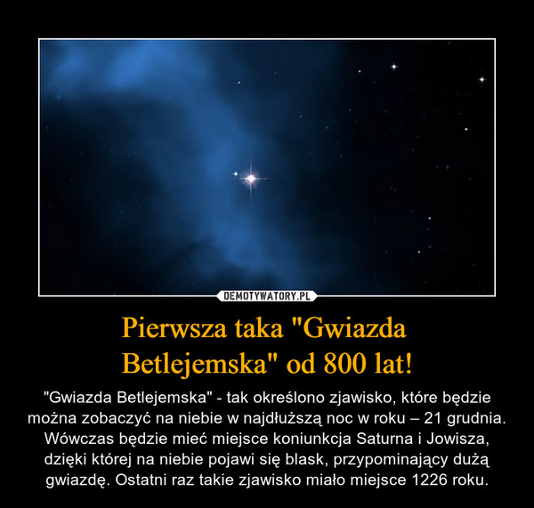 Pierwsza taka "Gwiazda 
Betlejemska" od 800 lat!