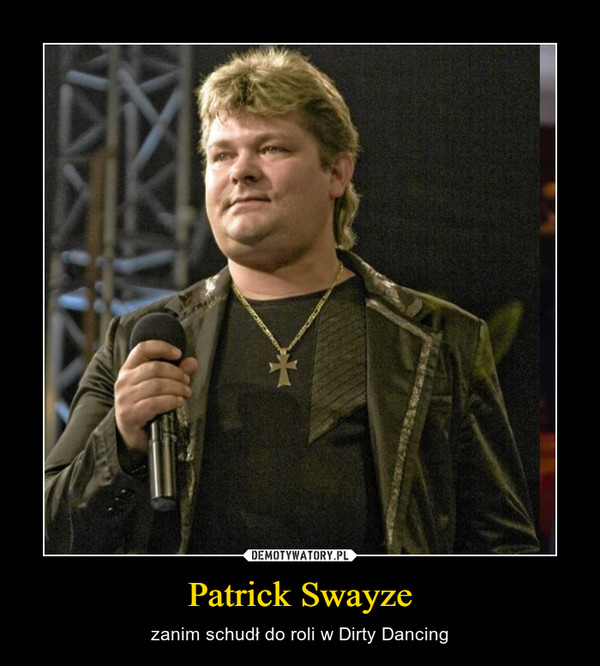 Patrick Swayze – zanim schudł do roli w Dirty Dancing 