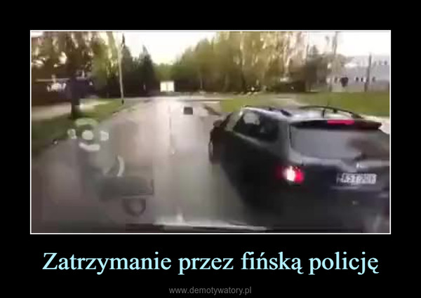 Zatrzymanie przez fińską policję –  