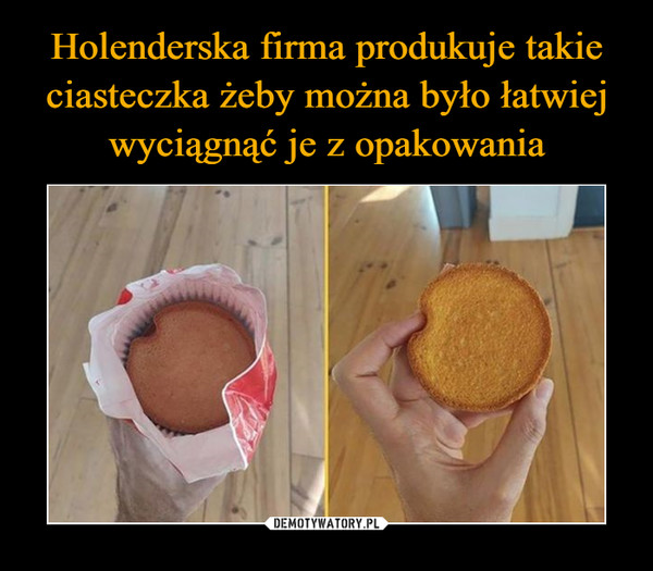 Holenderska firma produkuje takie ciasteczka żeby można było łatwiej wyciągnąć je z opakowania
