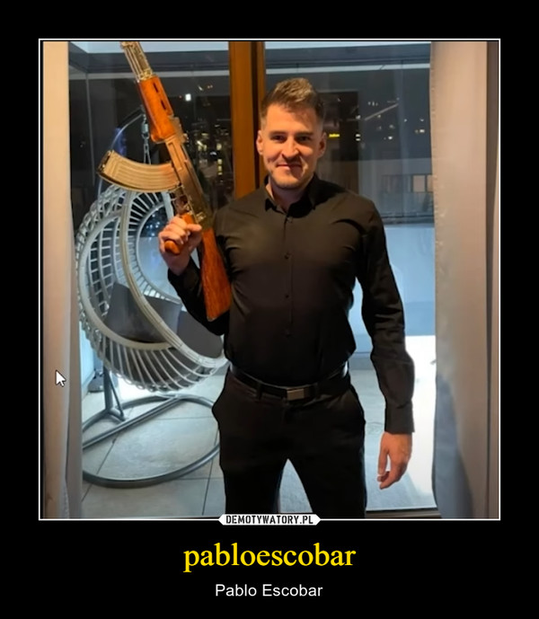 pabloescobar – Pablo Escobar 