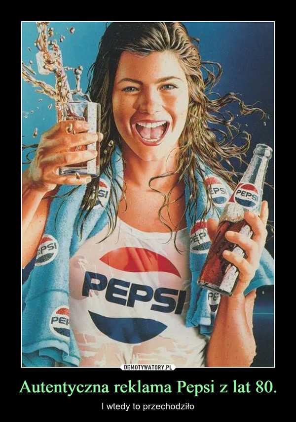 Autentyczna reklama Pepsi z lat 80.