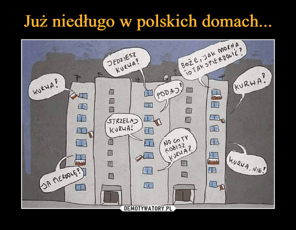 Już niedługo w polskich domach...