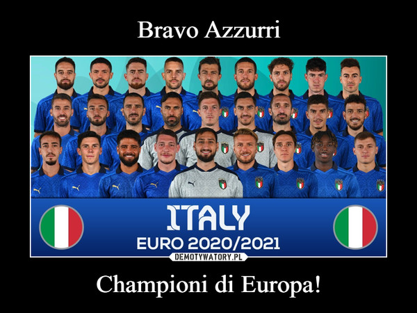 Bravo Azzurri Championi di Europa!