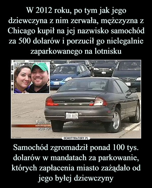 Samochód zgromadził ponad 100 tys. dolarów w mandatach za parkowanie, których zapłacenia miasto zażądało od jego byłej dziewczyny –  