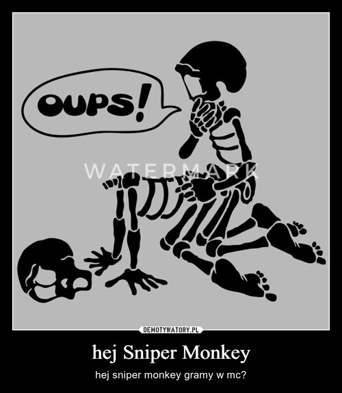 hej Sniper Monkey