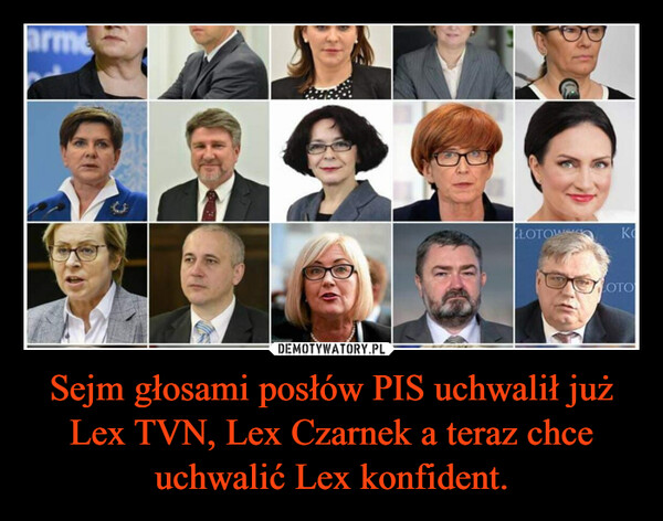 Sejm głosami posłów PIS uchwalił już Lex TVN, Lex Czarnek a teraz chce uchwalić Lex konfident. –  