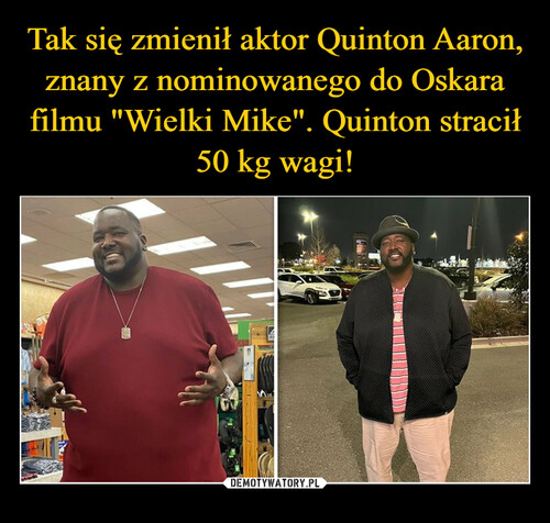 Tak się zmienił aktor Quinton Aaron, znany z nominowanego do Oskara filmu "Wielki Mike". Quinton stracił 50 kg wagi!