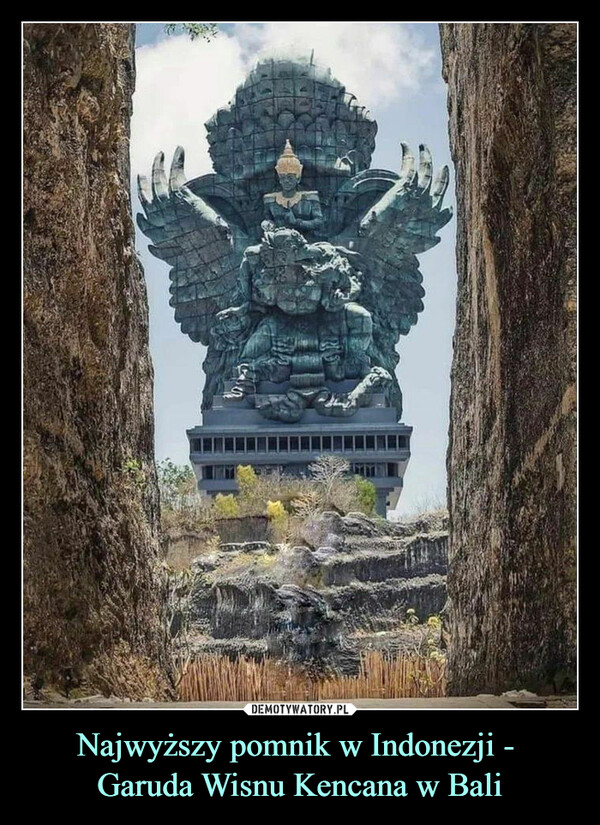 Najwyższy pomnik w Indonezji - 
Garuda Wisnu Kencana w Bali
