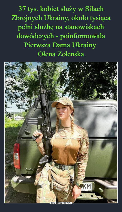 37 tys. kobiet służy w Siłach Zbrojnych Ukrainy, około tysiąca pełni służbę na stanowiskach dowódczych - poinformowała Pierwsza Dama Ukrainy 
Ołena Zełenska