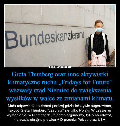 Greta Thunberg oraz inne aktywistki klimatyczne ruchu „Fridays for Future” wezwały rząd Niemiec do zwiększenia wysiłków w walce ze zmianami klimatu.