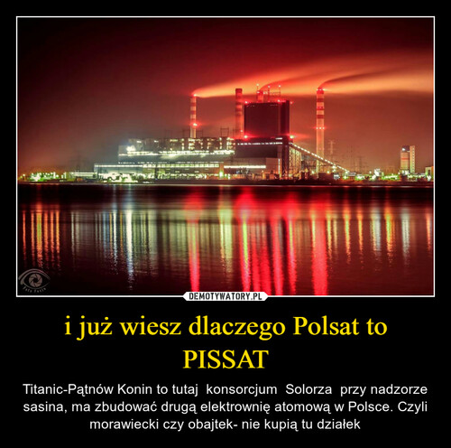 i już wiesz dlaczego Polsat to PISSAT