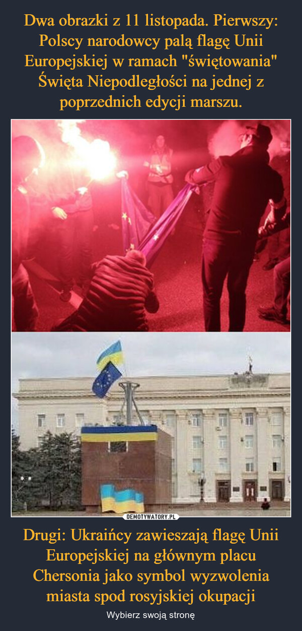 Drugi: Ukraińcy zawieszają flagę Unii Europejskiej na głównym placu Chersonia jako symbol wyzwolenia miasta spod rosyjskiej okupacji – Wybierz swoją stronę 